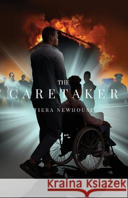 The Caretaker Tiera Newhouse 9781639888245 Atmosphere Press - książka