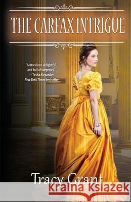 The Carfax Intrigue Tracy Grant 9781641972093 Nancy Yost Literary Agency, Inc - książka