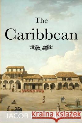 The Caribbean Jacob Gelt Dekker 9789492371744 Amsterdam Publishers - książka