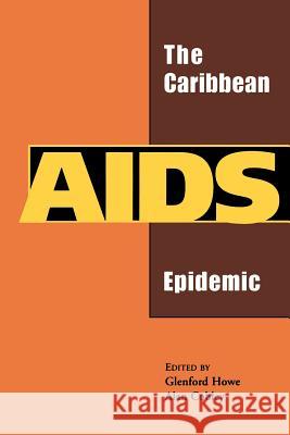 The Caribbean AIDS Epidemic Glenford Howe Alan Cobley  9789766400880 University of the West Indies Press - książka