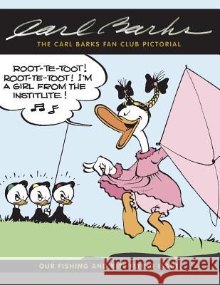 The Carl Barks Fan Club Pictorial: Our Fishing and Kite Flying Issue Carl Barks Garry Apgar Edward Bergen 9781523843985 Createspace Independent Publishing Platform - książka