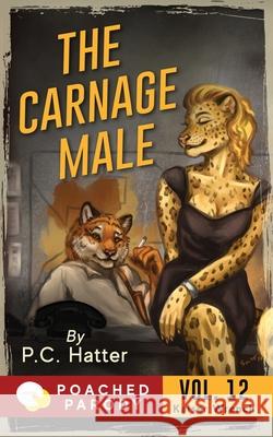 The Carnage Male: Poached Parody Stacy Bender, P C Hatter 9798671427691 Independently Published - książka