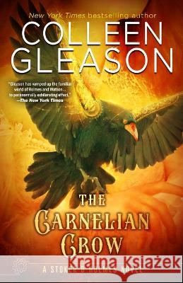 The Carnelian Crow: A Stoker & Holmes Book Colleen Gleason 9781944665883 Avid Press, LLC - książka