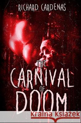 The Carnival of Doom Richard Denney 9781539186250 Createspace Independent Publishing Platform - książka