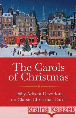 The Carols of Christmas Alan Vermilye 9781948481267 Brown Chair Books - książka