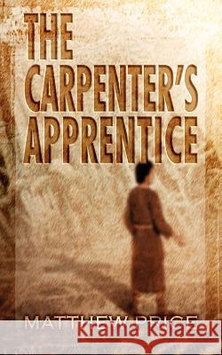 The Carpenter's Apprentice Matthew Price 9781589430662 Americana Publishing - książka