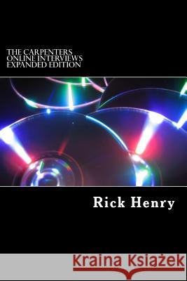 The Carpenters Online Interviews Expanded Edition Rick Henry Irene Economou 9781507772676 Createspace - książka