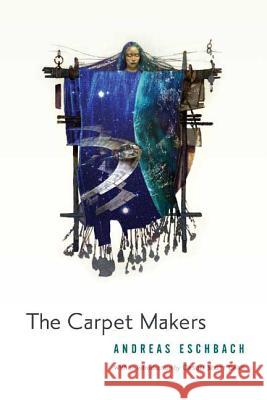 The Carpet Makers Andreas Eschbach Doryl Jensen 9780765314901 Tor Books - książka