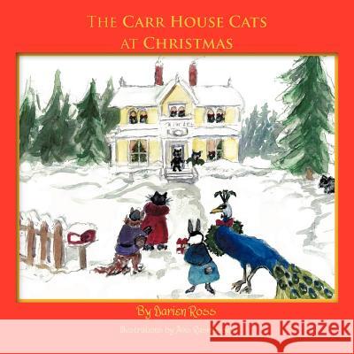 The Carr House Cats at Christmas Darien Ross 9781466947948 Trafford Publishing - książka