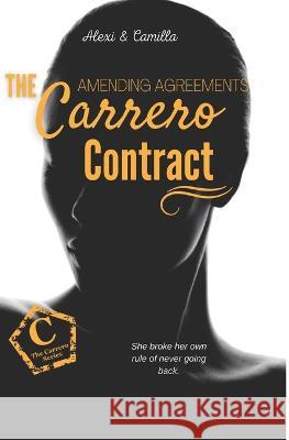 The Carrero Contract Amending Agreements: Alexi & Camilla L. T. Marshall 9781702728515 Independently Published - książka