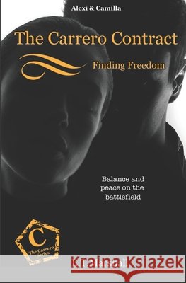 The Carrero Contract Finding Freedom: Alexi & Camilla L. T. Marshall 9781074476588 Independently Published - książka