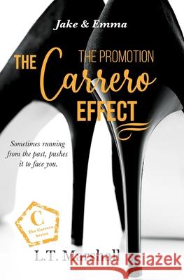 The Carrero Effect - The Promotion: Jake & Emma L. T. Marshall 9781980313151 Independently Published - książka