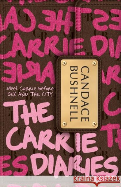The Carrie Diaries Bushnell, Candace 9780061728921 Balzer & Bray/Harperteen - książka