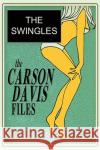 The Carson Davis Files: The Swingles Davis, Carson 9781434401953 Borgo Press