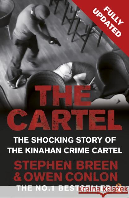 The Cartel: The shocking story of the Kinahan crime cartel Stephen Breen Owen Conlon 9780241980439 Penguin Books Ltd - książka