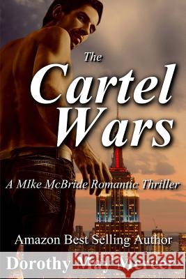 The Cartel Wars: Library Edition Dorothy May Mercer 9781495217951 Createspace - książka