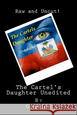 The Cartel's Daughter Unedited Carmine 9781494837358 Createspace - książka