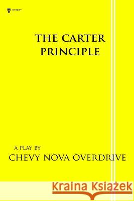 The Carter Principle Chevy Nova Overdrive Will Schmeckpeper 9781517242787 Createspace - książka