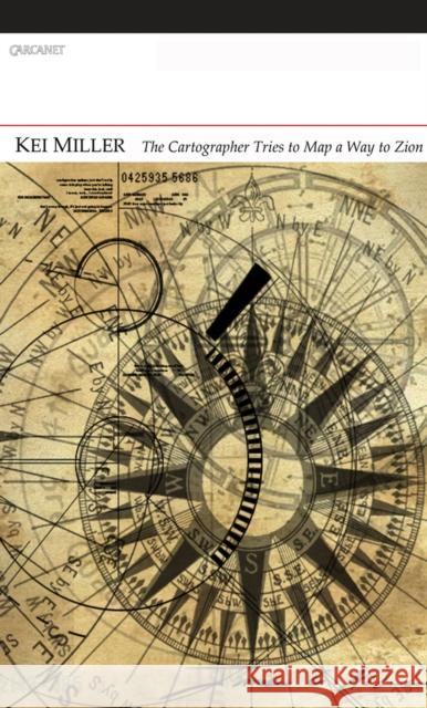 The Cartographer Tries to Map a Way to Zion Kei Miller 9781847772671 Carcanet Press Ltd - książka