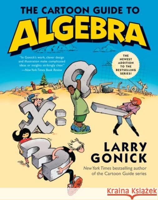 The Cartoon Guide to Algebra Larry Gonick 9780062202697 HarperCollins Publishers Inc - książka