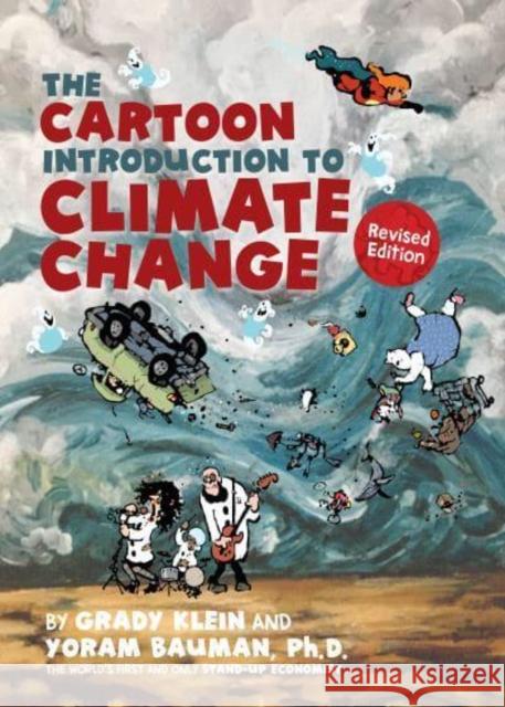 The Cartoon Introduction to Climate Change, Revised Edition Yoram Bauman Grady Klein 9781642832334 Island Press - książka