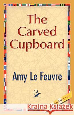 The Carved Cupboard Amy L 9781421888088 1st World Library - książka