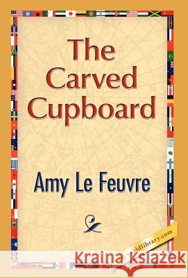 The Carved Cupboard Amy L 9781421889078 1st World Library - książka