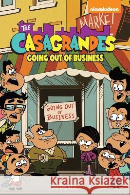 The Casagrandes #5: Going Out of Business The Loud House Creative Team 9781545810484 Papercutz - książka