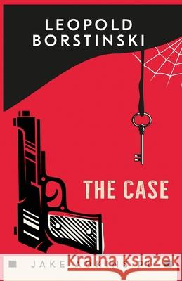 The Case Leopold Borstinski 9781999770594 Sobriety Press - książka