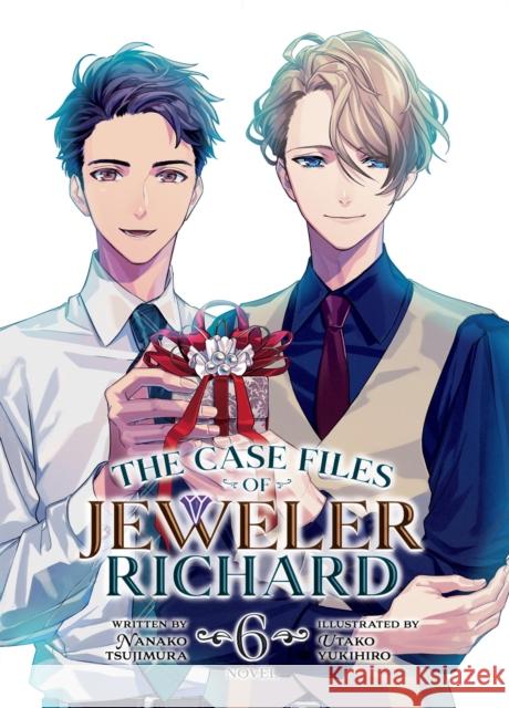 The Case Files of Jeweler Richard (Light Novel) Vol. 6 Nanako Tsujimura 9781685799427 Seven Seas Entertainment, LLC - książka