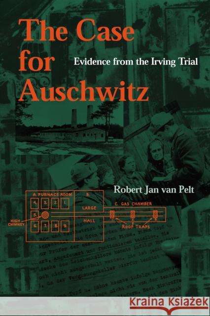 The Case for Auschwitz: Evidence from the Irving Trial Robert Jan Va R. J. Van Pelt 9780253022981 Indiana University Press - książka