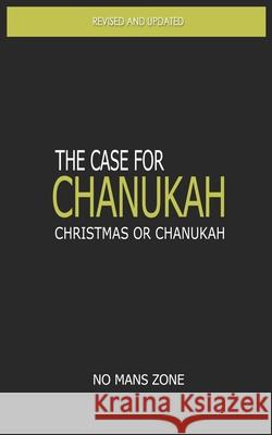 The case for Chanukah: Christmas or Chanukah Meredith Tm, Theodore 9781478143543 Createspace - książka