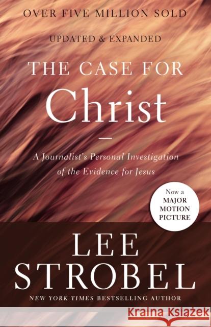 The Case for Christ: A Journalist's Personal Investigation of the Evidence for Jesus Lee Strobel 9780310350033 Zondervan - książka