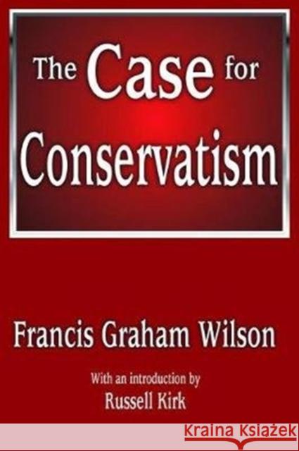 The Case for Conservatism Francis Wilson 9781138534544 Routledge - książka