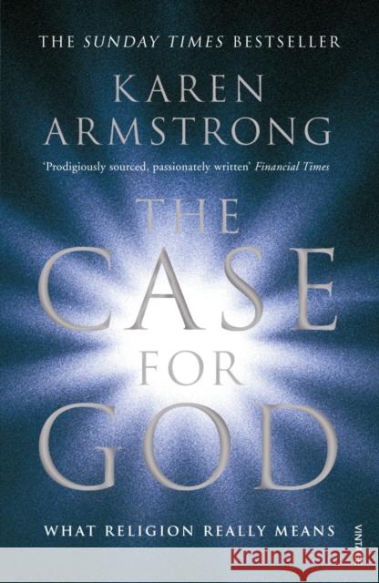 The Case for God: What religion really means Karen Armstrong 9780099524038 Vintage Publishing - książka