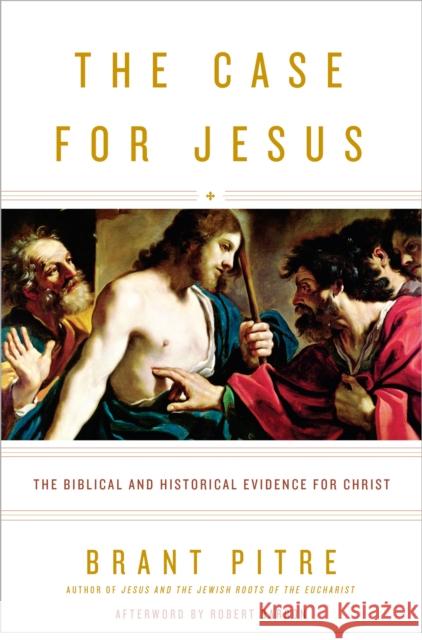 The Case for Jesus: The Biblical and Historical Evidence for Christ Brant Pitre 9780770435486 Image - książka