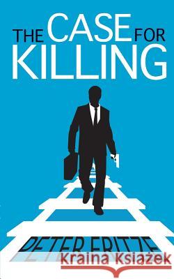 The Case for Killing Peter Fritze   9780993702532 Peter Fritze - książka