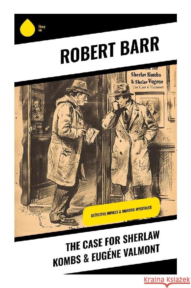 The Case for Sherlaw Kombs & Eugéne Valmont Barr, Robert 9788028373832 Sharp Ink - książka