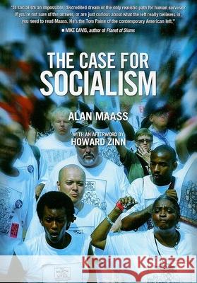 The Case for Socialism Alan Maass Howard Zinn 9781608460731 Haymarket Books - książka
