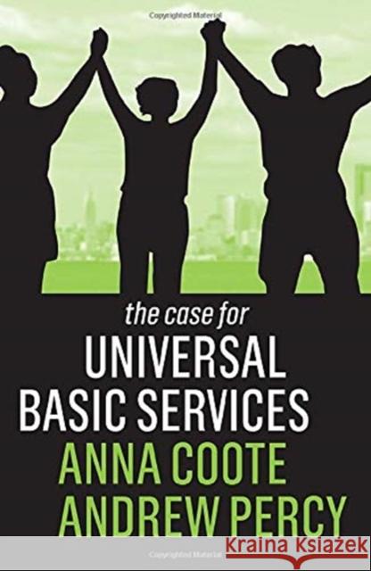 The Case for Universal Basic Services Anna Coote Andrew Percy 9781509539826 Polity Press - książka