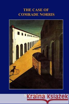 The Case of Comrade Norris S. Kadison 9781291987072 Lulu Press Inc - książka