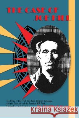 The Case of Joe Hill Philip Foner Erica Smiley  9780717800254 International Publishers - książka