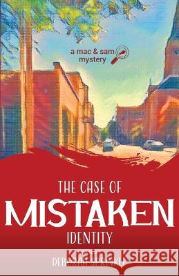 The Case of Mistaken Identity Deborah Sprinkle   9781649173096 Scrivenings Press LLC - książka