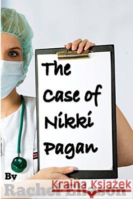 The Case of Nikki Pagan Rachel Eliason 9780988573024 Rachel Eliason - książka