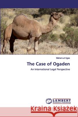 The Case of Ogaden Ugas, Mahamud 9786200501332 LAP Lambert Academic Publishing - książka