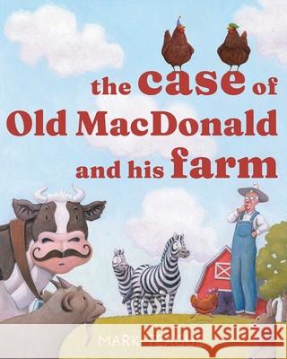 The Case of Old MacDonald and His Farm Mark Teague Mark Teague 9781665990769 Beach Lane Books - książka