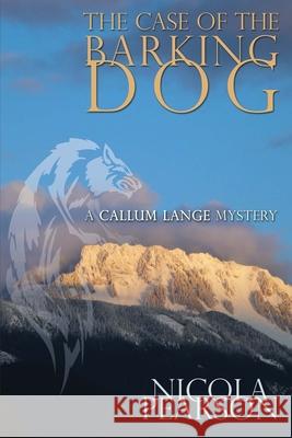 The Case of the Barking Dog.: A Callum Lange Mystery Nicola Pearson 9781499574593 Createspace Independent Publishing Platform - książka