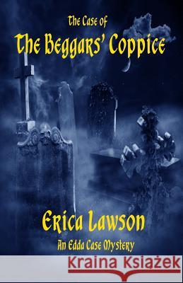 The Case of the Beggars' Coppice: An Edda Case Mystery Erica Lawson 9781988588186 Affinity Rainbow Publications - książka