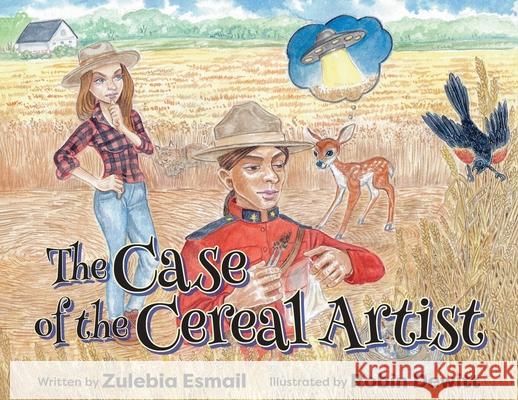 The Case of the Cereal Artist Zulebia Esmail Robin DeWitt 9781525579073 FriesenPress - książka