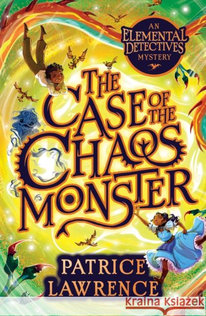 The Case of the Chaos Monster: an Elemental Detectives Adventure Patrice Lawrence 9780702315633 Scholastic - książka